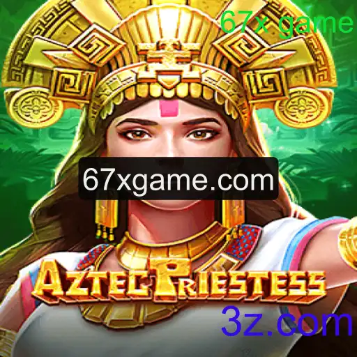 Explorando AztecPriestess: O Fascinante Universo do Jogo 67x