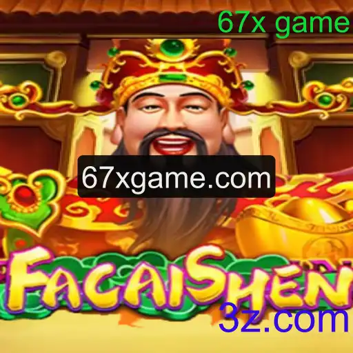 FaCaiShen: Conheça as Regras e o Fascínio do Novo Jogo 67x Game