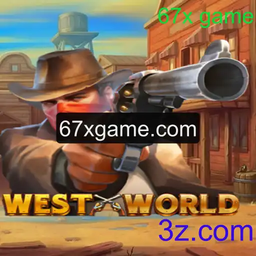 Descubra WestWorld: O Fascinante 67x Game que Está Conquistando Jogadores